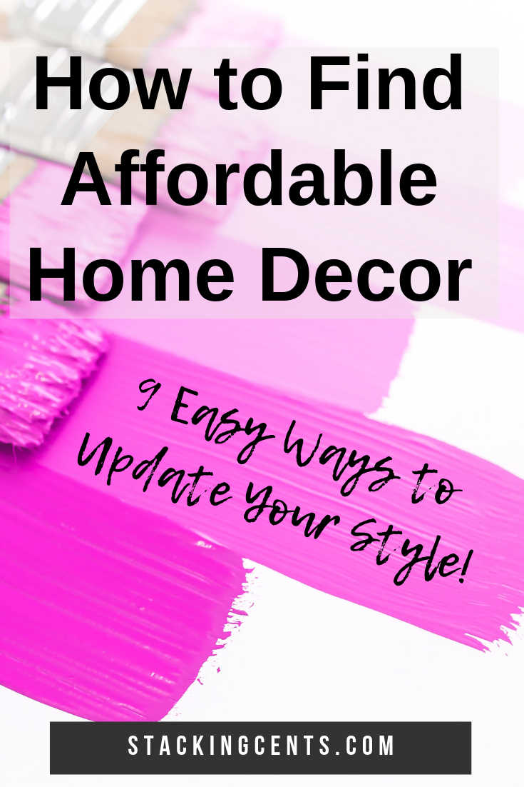 9+ Easy Ways to Find Affordable Home Decor - Stacking Cents